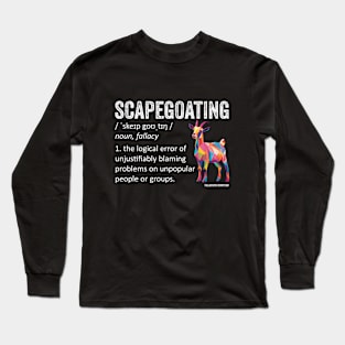 Scapegoating Fallacy Definition Long Sleeve T-Shirt